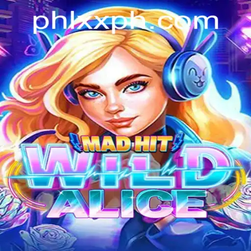 Discover the Exciting World of MadHitWildAlice: A Game of Strategy and Adventure